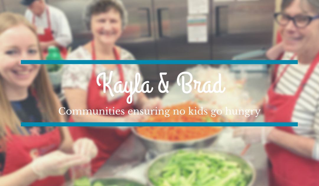 No kids go hungry – Kayla and Brad