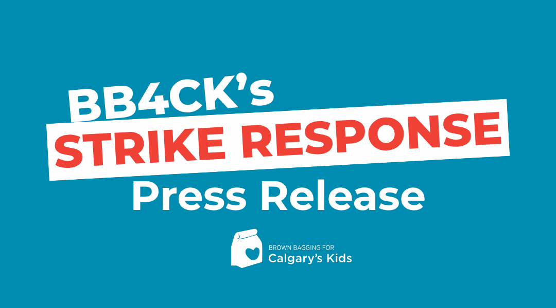 Brown Bagging for Calgary’s Kids (BB4CK) Launches Strike Response to Continue Supporting Kids During School Closures