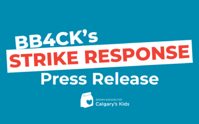 Brown Bagging for Calgary’s Kids (BB4CK) Launches Strike Response to Continue Supporting Kids During School Closures